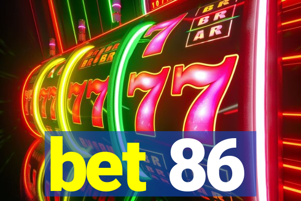 bet 86
